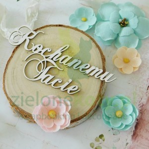 Wycinanka Kreatywna Pracownia napis Kochanemu Tacie x